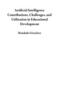 Produktbild: Artificial Intelligence Contributions, Challenges, and Utilization in Educational Development