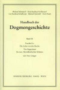 Produktbild: Handbuch der Dogmengeschichte / Bd III: Christologie - Soteriologie - Mariologie. Gnadenlehre / Die Lehre von der Kirche