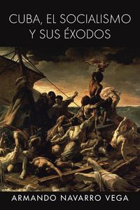 Produktbild: Cuba, El Socialismo y Sus Exodos
