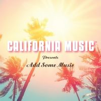 Produktbild: California Music Presents Add Some Music