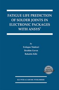 Produktbild: Fatigue Life Prediction of Solder Joints in Electronic Packages with Ansys&reg;