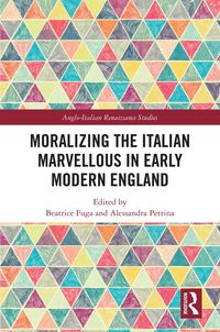 Produktbild: Moralizing the Italian Marvellous in Early Modern England