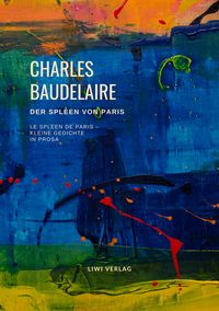 Produktbild: Der Spleen von Paris (Le Spleen de Paris - Kleine Gedichte in Prosa)