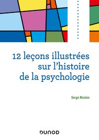 Produktbild: 12 le&ccedil;ons illustr&eacute;es sur l'histoire de la psychologie