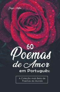 Produktbild: 60 Poemas de Amor em Portugu&ecirc;s