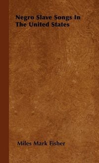 Produktbild: Negro Slave Songs In The United States