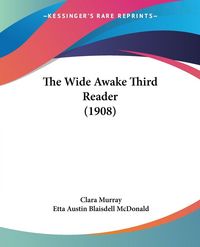 Produktbild: The Wide Awake Third Reader (1908)