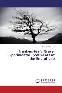 Produktbild: Frankenstein's Grave: Experimental Treatments at the End of Life