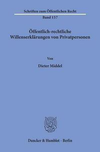 Produktbild: &Ouml;ffentlich-rechtliche Willenserkl&auml;rungen von Privatpersonen.