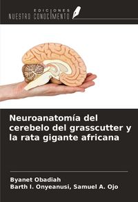Produktbild: Neuroanatom&iacute;a del cerebelo del grasscutter y la rata gigante africana