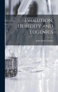 Produktbild: Evolution, Heredity and Eugenics