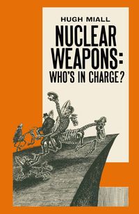 Produktbild: Nuclear Weapons: Who&rsquo;s in Charge?