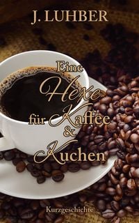 Produktbild: Eine Hexe f&uuml;r Kaffee & Kuchen