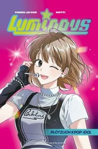 Produktbild: Luminous &ndash; Pl&ouml;tzlich KPop-Idol