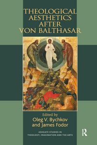 Produktbild: Theological Aesthetics after von Balthasar