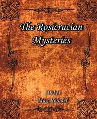 Produktbild: The Rosicrucian Mysteries (1911)