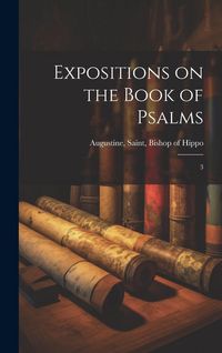 Produktbild: Expositions on the Book of Psalms: 3