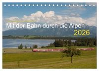 Produktbild: Mit der Bahn durch die Alpen (Tischkalender 2026 DIN A5 quer), CALVENDO Monatskalender