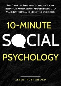 Produktbild: 10-Minute Social Psychology (The Critical Thinker, #4)