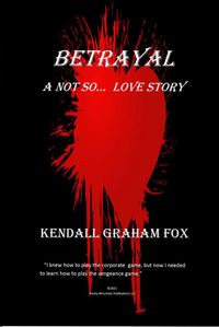 Produktbild: Betrayal. A Not So... Love Story.