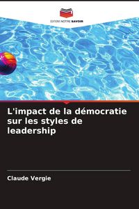 Produktbild: L'impact de la d&eacute;mocratie sur les styles de leadership