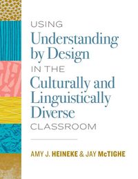 Produktbild: Using Understanding by Design in the Culturally and Linguistically Diverse Classroom