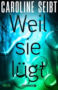 Produktbild: Weil sie l&uuml;gt