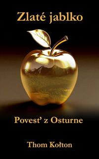 Produktbild: Zlat&eacute; jablko: Povesť z Osturne