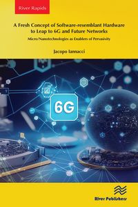 Produktbild: A Fresh Concept of Software-resemblant Hardware to Leap to 6G and Future Networks