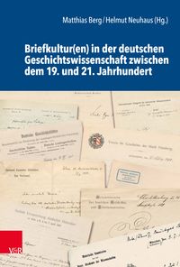 Produktbild: Briefkultur(en) in der deutschen Geschichtswissenschaft zwischen dem 19. und 21. Jahrhundert