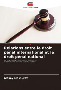 Produktbild: Relations entre le droit p&eacute;nal international et le droit p&eacute;nal national