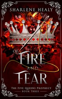 Produktbild: Of Fire and Fear (Five Queens Prophecy, #3)