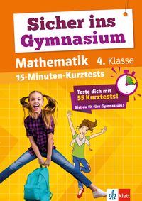 Produktbild: Klett Sicher ins Gymnasium 15-Minuten-Kurztests Mathematik 4. Klasse