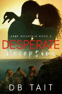 Produktbild: Desperate Deception: Dark Mountain Book 2