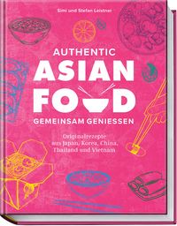 Produktbild: Authentic Asian Food &ndash; Gemeinsam genie&szlig;en