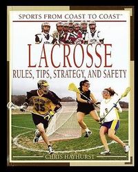 Produktbild: Lacrosse: Rules, Tips, Strategy, and Safety