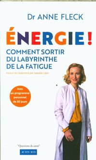 Produktbild: Energie ! Comment sortir du labyrinthe de la fatigue