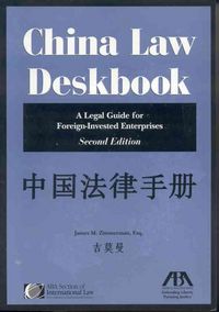 Produktbild: China Law Deskbook, Second Edition: A Legal Guide for Foreign-Invested Enterprises