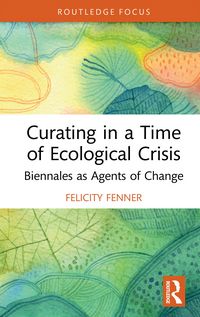 Produktbild: Curating in a Time of Ecological Crisis
