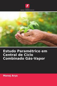 Produktbild: Estudo Param&eacute;trico em Central de Ciclo Combinado G&aacute;s-Vapor
