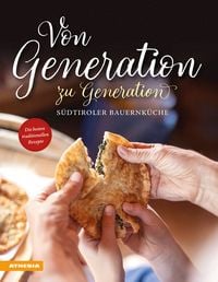 Produktbild: Von Generation zu Generation &ndash; S&uuml;dtiroler Bauernk&uuml;che