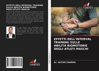 Produktbild: Effetti Dell'interval Training Sulle Abilit&agrave; Biomotorie Degli Atleti Maschi
