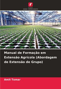 Produktbild: Manual de Forma&ccedil;&atilde;o em Extens&atilde;o Agr&iacute;cola (Abordagem de Extens&atilde;o de Grupo)