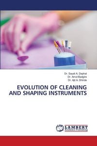 Produktbild: Evolution Of Cleaning and Shaping Instruments
