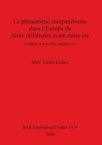 Produktbild: Le ph&eacute;nom&egrave;ne campaniforme dans l'Europe du 3&egrave;me mill&eacute;naire avant notre &egrave;re