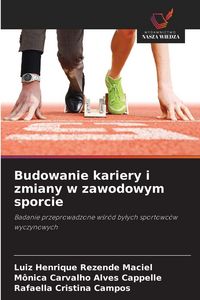 Produktbild: Budowanie kariery i zmiany w zawodowym sporcie
