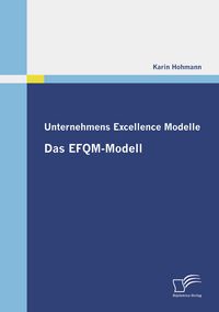 Produktbild: Unternehmens Excellence Modelle: Das EFQM-Modell