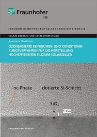Bild vom Artikel Ozonbasierte Reinigungs- und Konditionierungsverfahren für die Herstellung hocheffizienter Silizium Solarzellen. vom Autor Anamaria Moldovan