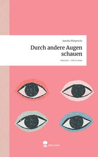 Produktbild: Durch andere Augen schauen. Life is a Story - story.one