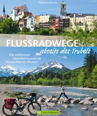 Produktbild: Flussradwege: Flussradeln abseits des Trubels